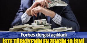 Türkiye’nin en zengin 10 kişisi ve servetleri! Bu Liste sizi şaşırtabilir!