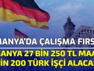 Almanya, ‘Türk işçi alımı’ kararını verdi: 27 bin 250 lira maaşla binlerce işçi alacak